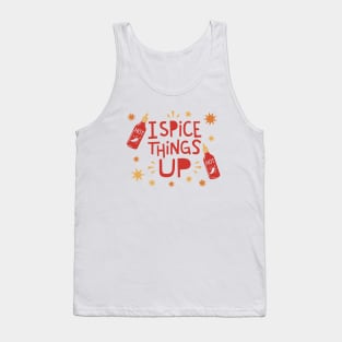 I Spice Things Up // Funny Hot Sauce Tank Top